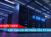 CẤU TẠO CÁC BỘ PHẬN CỦA TỦ RACK