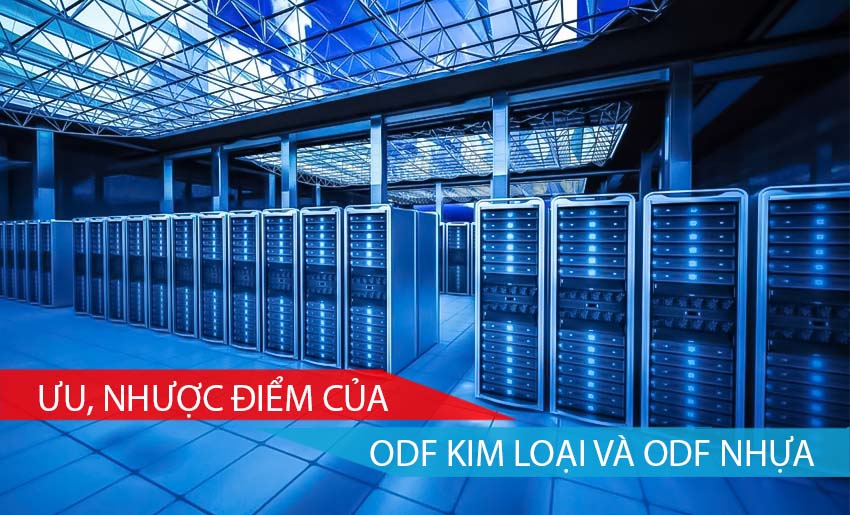 ưu, nhược điểm của odf kim loại và odf nhựa