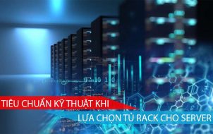 Tiêu chuẩn kỹ thuật khi lựa chọn tủ rack Maxtel