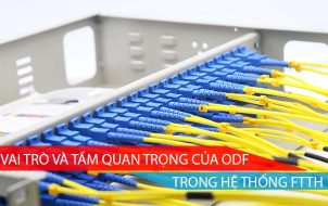 vai trò và tầm quan trọng của ODF trong hệ thống FTTH